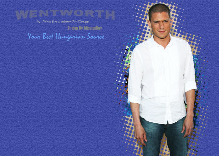 Wentworth Miller - Your Best Hungarian Source